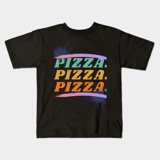 Pizza Pizza Pizza Kids T-Shirt by trendybestgift